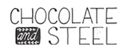 Chocolate and Steel